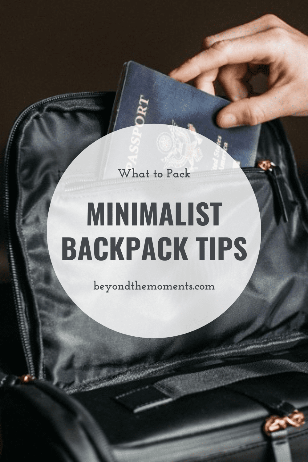 Minimalist Backpack: Travel Packing List - Beyond The Moments