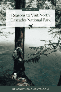 Reasons to visit North Cascades